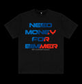NEED MONEY FOR BIMMER! TEE - BLACK